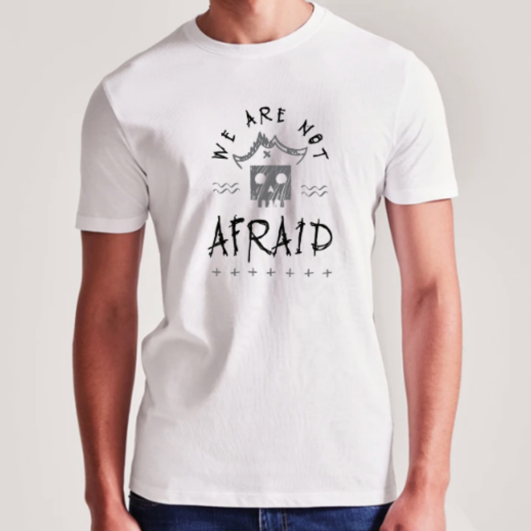 ADULT t-shirt we are not afraid